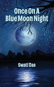 Cover photo of Once on a Blue Moon Night by Swati Das