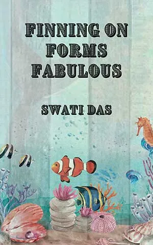 Cover of Finning On Forms Fabulous by Swati Das